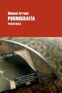 Pornografía, de Arranz, Manuel | portada del libro