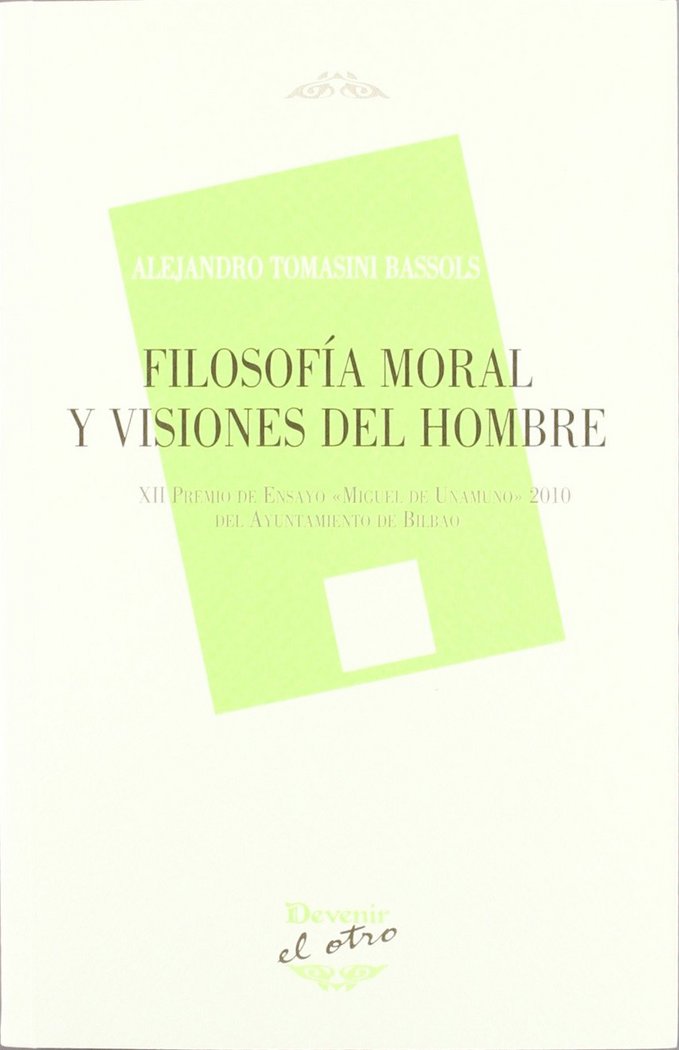 FILOSOFíA MORAL Y VISIONES DEL HOMBRE, de TOMASINI BASSOLS | portada del libro