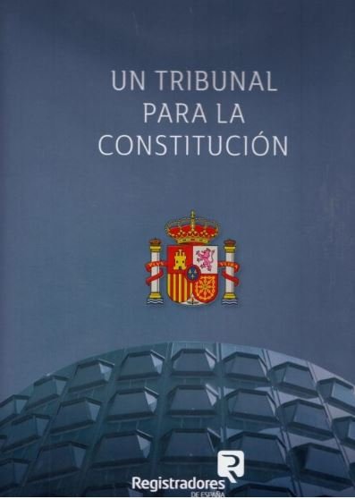 Un Tribunal para la Constitución, de Sarmiento Ramírez-Escudero, Daniel | portada del libro