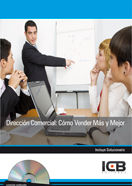 Dirección Comercial: Cómo Vender Más y Mejor - Incluye Contenido Multimedia, de Varios autores | portada del libro