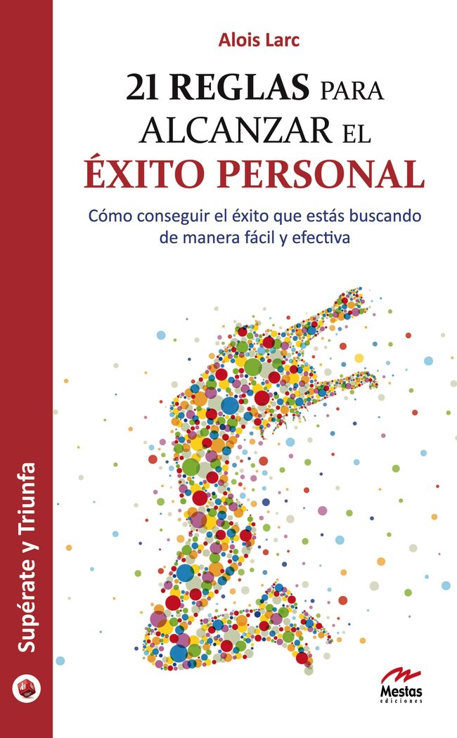 21 Reglas para alcanzar el Éxito Personal, de Larc, Alois | portada del libro