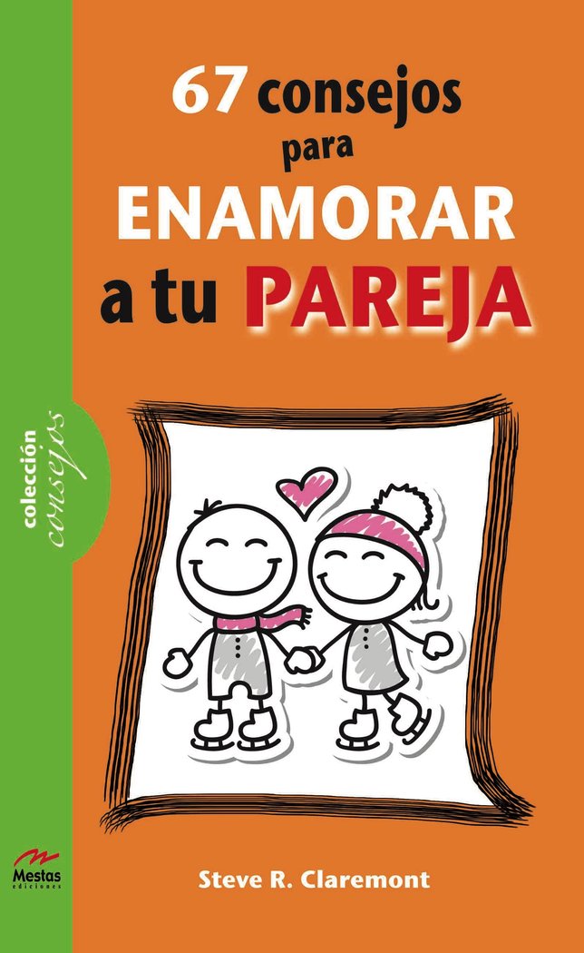 67 consejos para enamorar a tu pareja, de Claremont, Steve R. | portada del libro