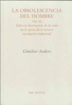 OBSOLESCENCIA DEL HOMBRE VOL II *, de Günther Anders | portada del libro