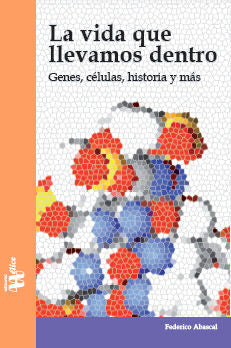 La vida que llevamos dentro, de Abascal, Federico | portada del libro