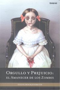 ORGULLO Y PREJUICIO EL AMANECER DE LOS ZOMBIS, de HOCKENSMITH,STEVE | portada del libro
