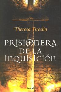Prisionera de la inquisición, de BRESLIN, THERESA | portada del libro