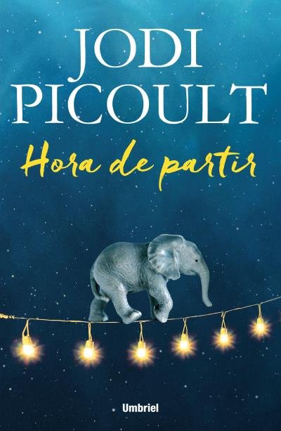 Hora de partir, de Picoult | portada del libro