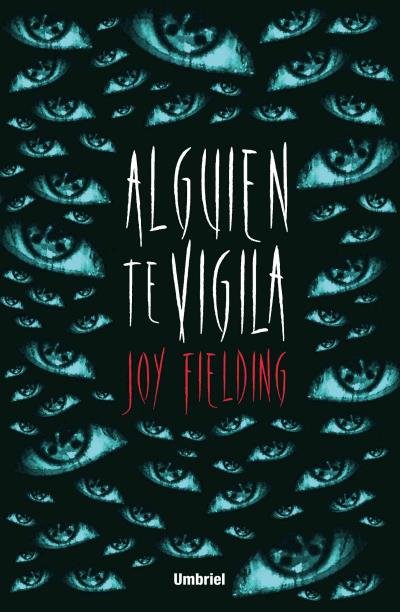 Alguien te vigila, de Fielding, Joy | portada del libro