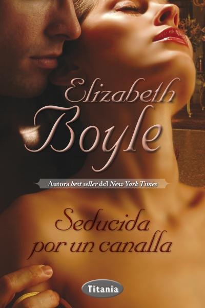 Seducida por un canalla, de Boyle, Elizabeth | portada del libro