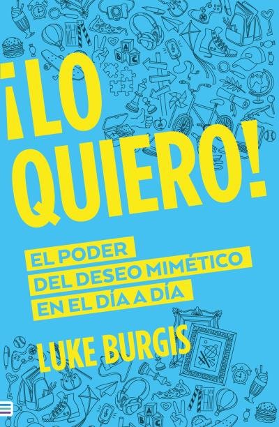 ¡LO QUIERO!, de BURGIS, LUKE | portada del libro
