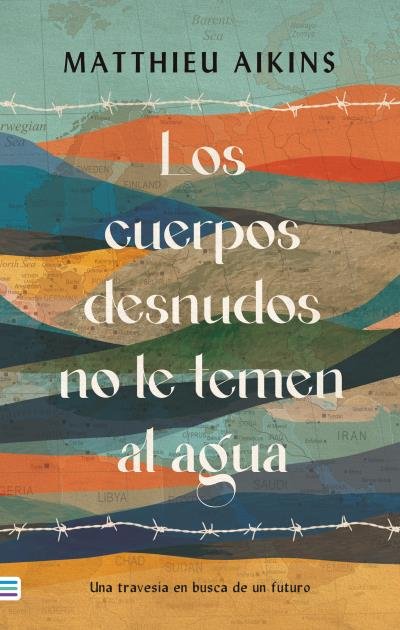 LOS CUERPOS DESNUDOS NO LE TEMEN AL AGUA, de AIKINS, MATTHIEU | portada del libro