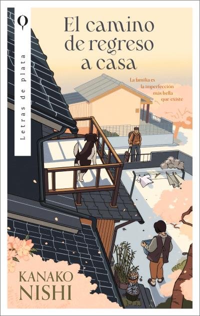 EL CAMINO DE REGRESO A CASA, de NISHI, KANAKO | portada del libro
