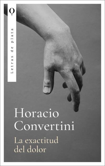 LA EXACTITUD DEL DOLOR, de CONVERTINI, HORACIO | portada del libro