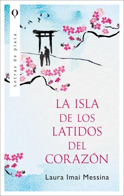 LA ISLA DE LOS LATIDOS DEL CORAZON, de MESSINA, LAURA | portada del libro