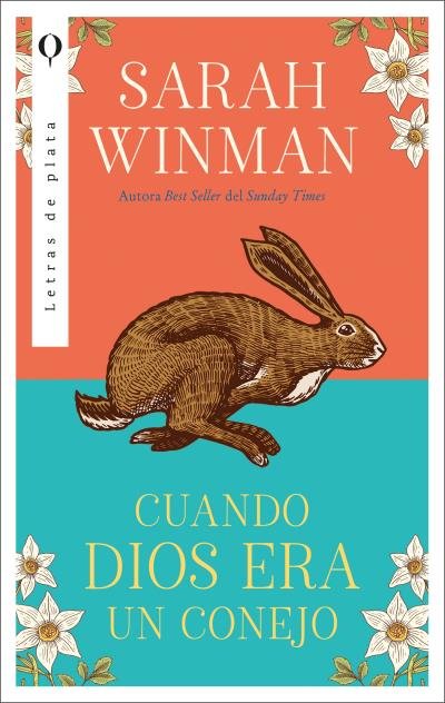 CUANDO DIOS ERA UN CONEJO, de WINMAN, SARAH | portada del libro
