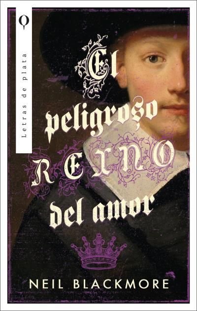 EL PELIGROSO REINO DEL AMOR, de BLACKMORE, NEIL | portada del libro