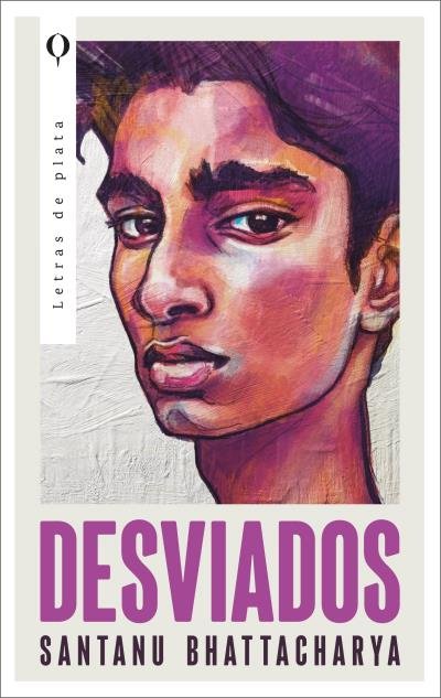 DESVIADOS, de BHATTACHARYA, SANTANU | portada del libro