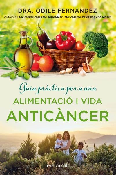 Guia pràctica per a una alimentació i una vida anticàncer, de Fernández, Odile | portada del libro
