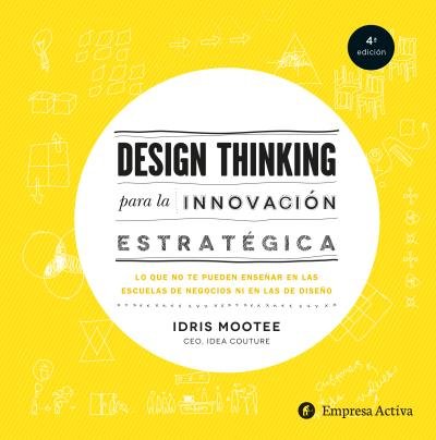 Design thinking para la innovación estratégica, de Mootee | portada del libro