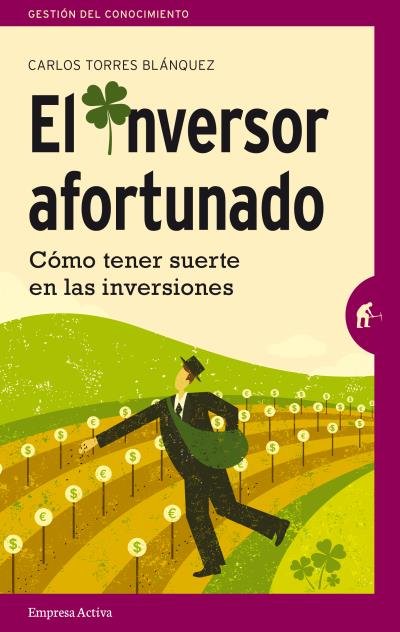 El inversor afortunado, de Torres Blánquez, Carlos | portada del libro