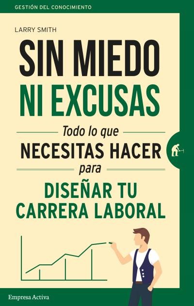 Sin miedo ni excusas, de SMITH, LARRY | portada del libro