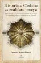 HISTORIA DE CORDOBA EN EL CALIFATO OMEYA, de ANTONIO ARJONA CASTRO | portada del libro