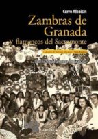 ZAMBRAS DE GRANADA Y FLAMENCOS DEL SACROMONTE, de CURRO ALBAICIN | portada del libro