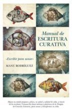 MANUAL DE ESCRITURA CURATIVA, de MANUEL ANGEL RODRIGUEZ | portada del libro