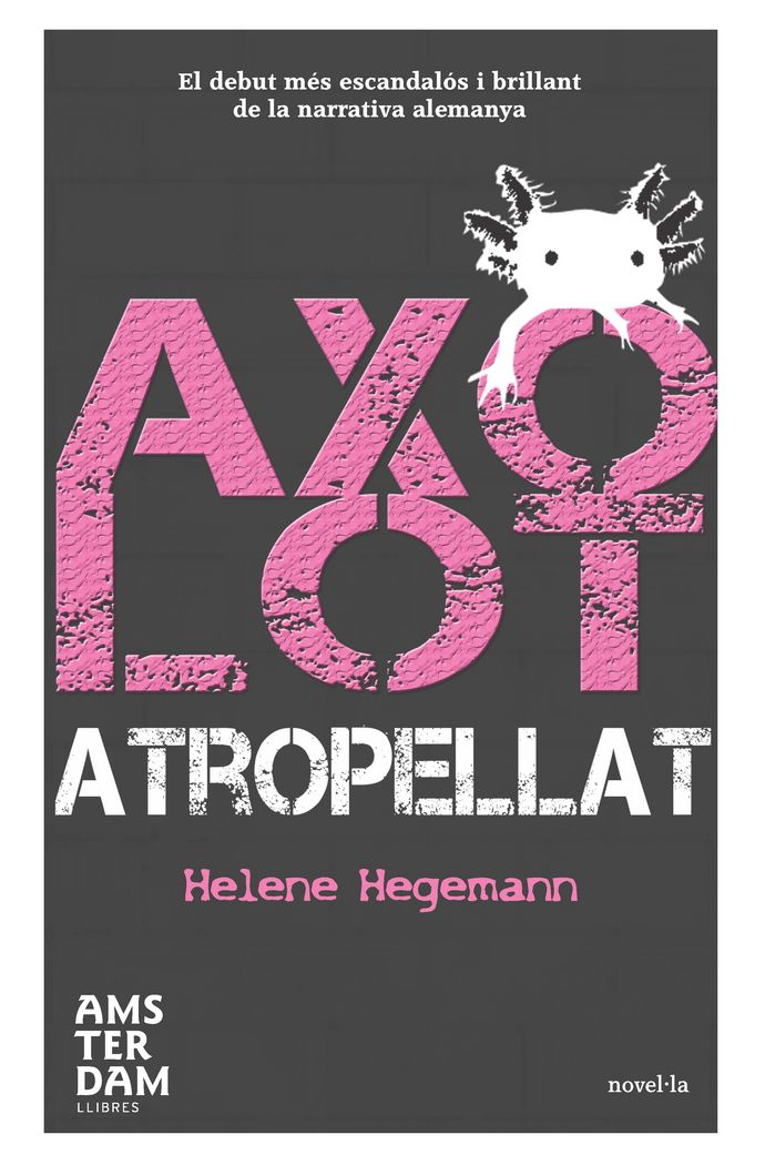 Axolot atropellat, de Hegemann | portada del libro