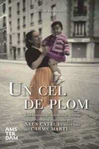 Un cel de plom. Edició especial, de Martí Cantí, Carme | portada del libro