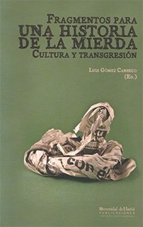 Fragmentos para la Historia de la Mierda, de Gómez Canseco | portada del libro