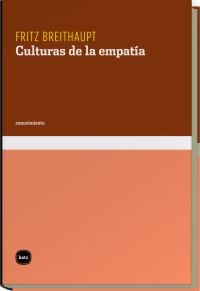 Culturas de la empatía, de Breithaupt, Fritz | portada del libro