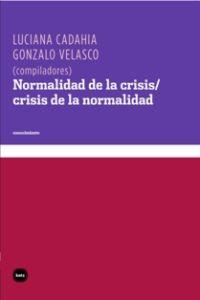 Normalidad de la crisis/crisis de la normalidad, de Cadahia (argentina), Luciana | portada del libro