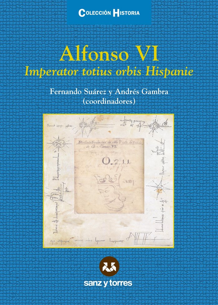 ALFONSO VI IMPERATOR TOTIUS ORBIS HISPANIE, de SUAREZ FERNANDO | portada del libro
