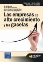 EMPRESAS DE ALTO CRECIMIENTO Y LAS GACELAS, LAS, de Oriol Amat | portada del libro