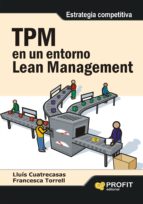 TPM EN UN ENTORNO LEAN MANAGEMENT, de Lluís Cuatrecasas Arbós | portada del libro