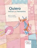 Quiero mercar una hermanina, de MARIA LUZ PONTON | portada del libro