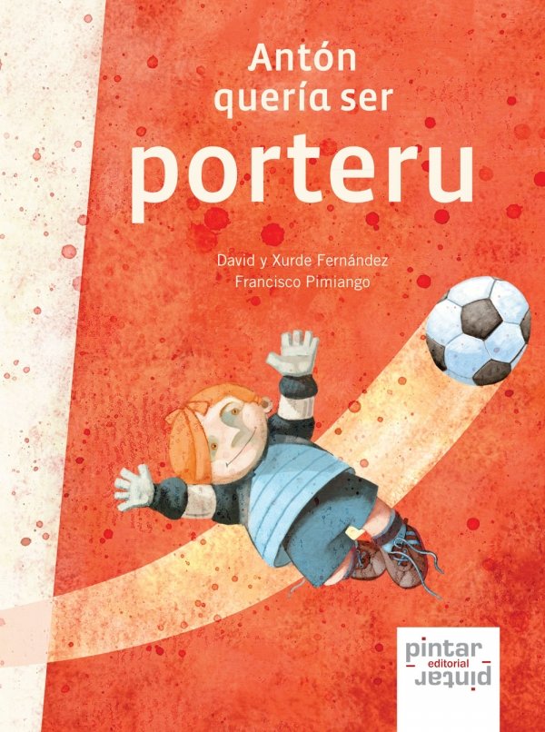 Antón quería ser porteru, de Pimiango | portada del libro