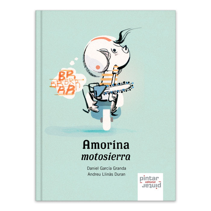 Amorina motosierra, de García Granda, Daniel | portada del libro
