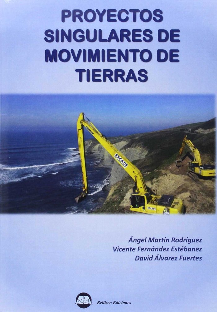 PROYECTOS SINGULARES DE MOVIMIENTO DE TIERRAS, de Martín Rodríguez, Angel | portada del libro