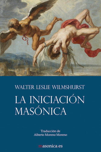 INICIACION MASONICA, LA, de WILMSHURST | portada del libro