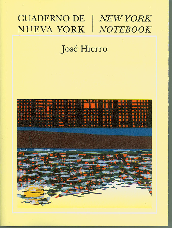 Cuaderno de Nueva York (Bilingüe), de Hierro, José | portada del libro
