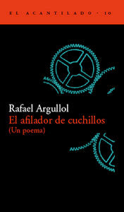 El afilador de cuchillos (Un poema), de Argullol Murgadas, Rafael | portada del libro