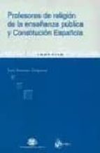 Profesores de religion de la enseñanza publica y constitucion española., de JUAN FERREIRO GALGUERA | portada del libro