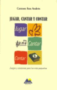 Jugar, cantar y contar, de SAN ANDRES, CARMEN | portada del libro