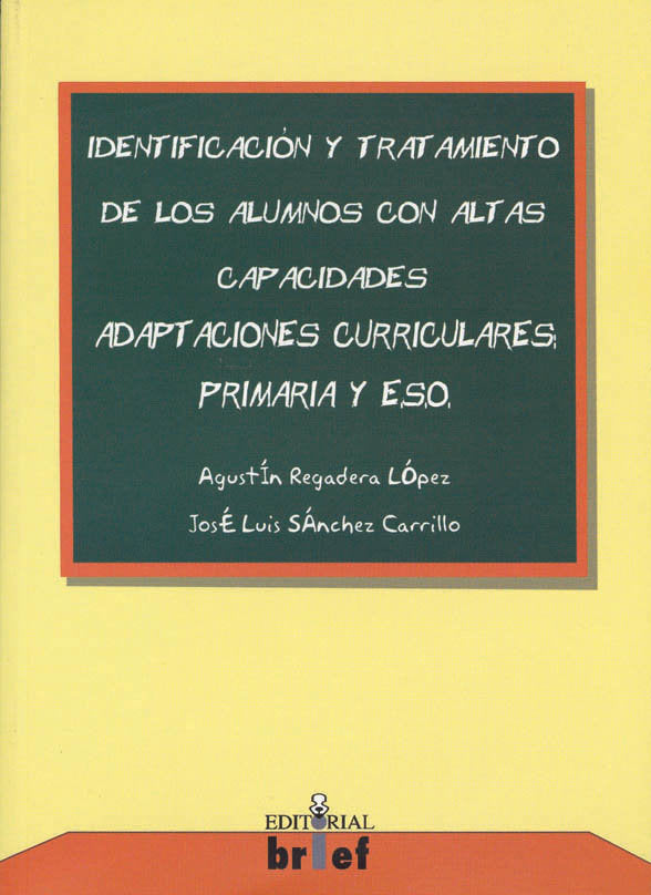 Identificación y tratamiento de los alumnos con altas capacidades,, de Regadera López, Agustín | portada del libro