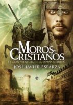 Moros y cristianos, de José Javier Esparza | portada del libro