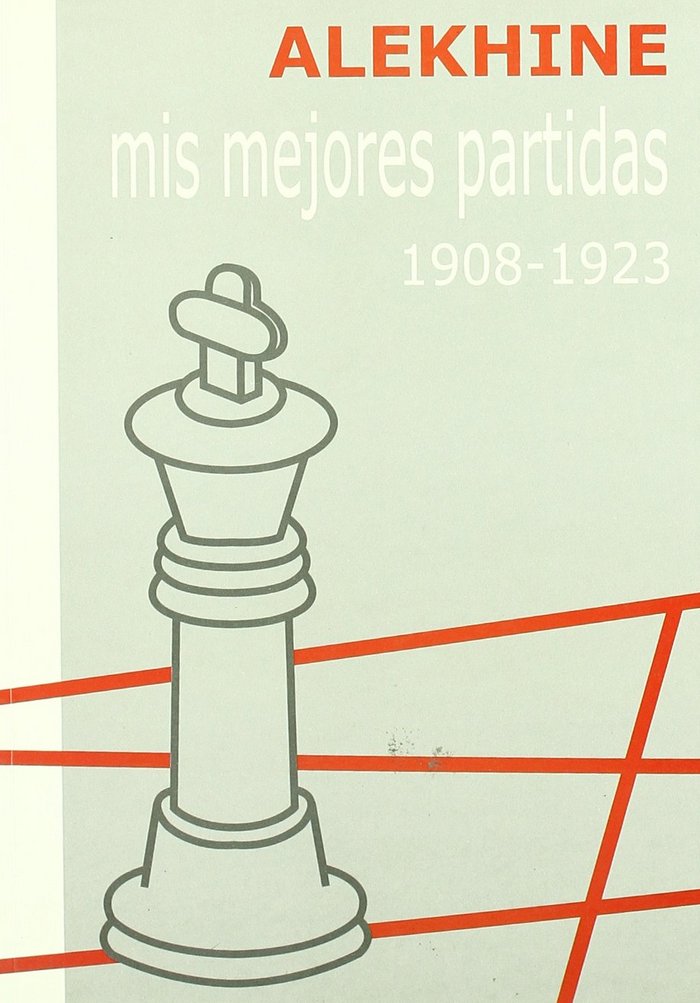 MIS MEJORES PARTIDAS 1908-1923, de ALEKHIN | portada del libro