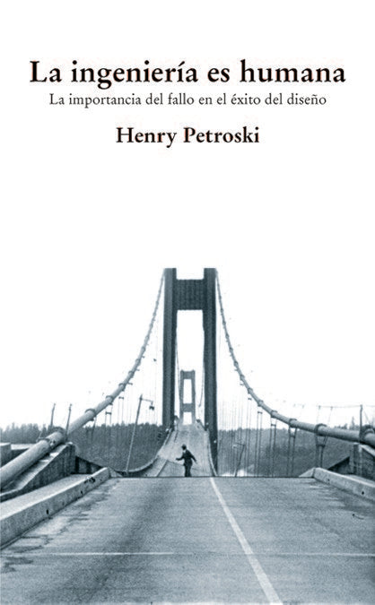 La ingeniería es humana, de Petroski, Henry | portada del libro