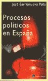 PROCESOS POLITICOS EN ESPAÑA, de BARRIONUEVO | portada del libro